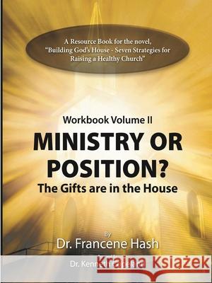 Ministry or Position? Francene Hash 9781105929069 Lulu.com