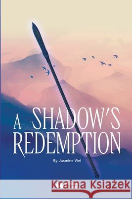 A Shadow's Redemption Wei, Jasmine, Out Loud, Written 9781105929762