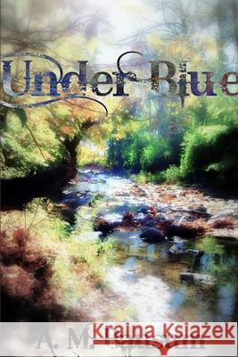 Under Blue A. M. Bausum 9781105943881