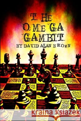 The Omega Gambit Professor of Modern History David Brown (University of Manchester UK) 9781105952609 Lulu.com