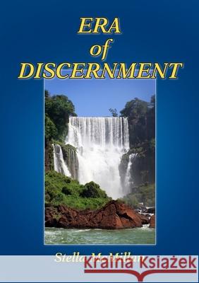 Era of Discernment Stella McMillan 9781105953590 Lulu.com