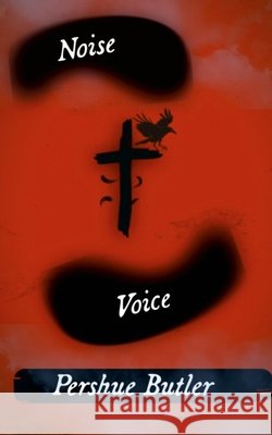 Noise + Voice (1) Pershue Butler 9781105967870