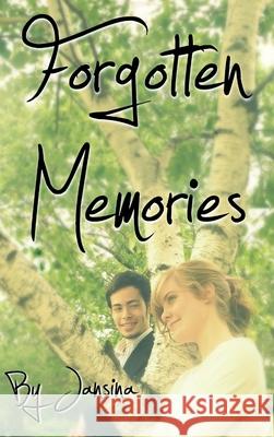 Forgotten Memories Jansina 9781105972980