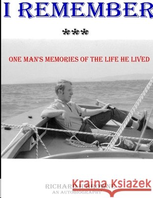 I remember ... (pb) Rich Browne 9781105986697