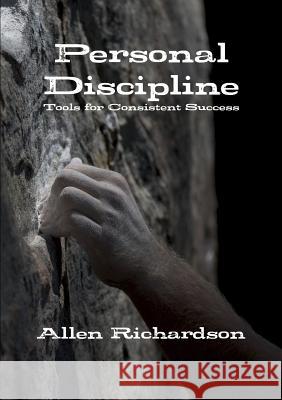 Personal Discipline Allen Richardson 9781105993800 Lulu.com