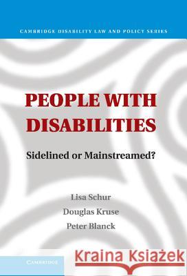 People with Disabilities: Sidelined or Mainstreamed? Schur, Lisa 9781107000476 0