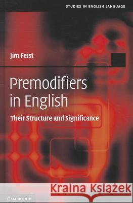 Premodifiers in English Feist, Jim 9781107000865 0