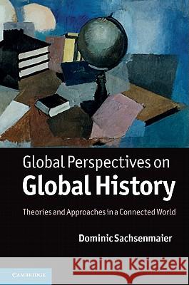 Global Perspectives on Global History Sachsenmaier, Dominic 9781107001824