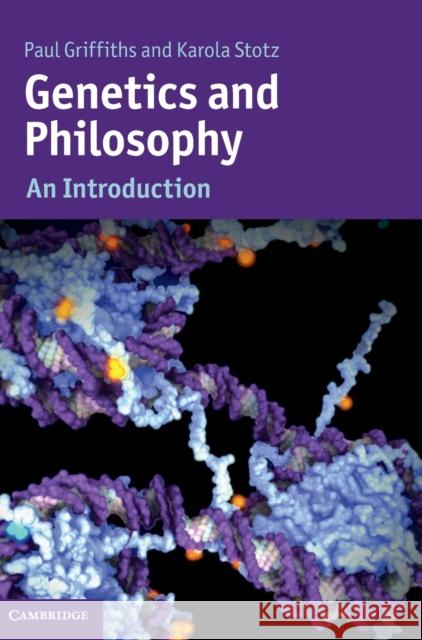 Genetics and Philosophy: An Introduction Griffiths, Paul 9781107002128 0