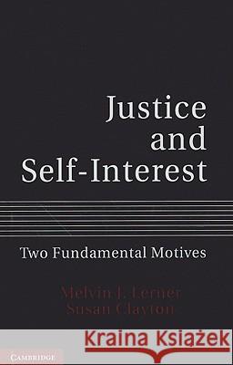 Justice and Self-Interest: Two Fundamental Motives Lerner, Melvin J. 9781107002333