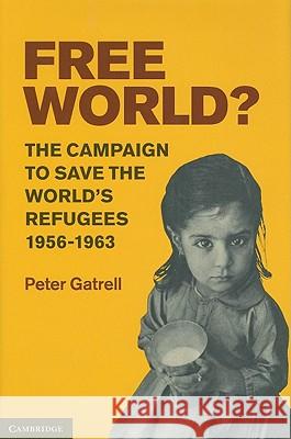 Free World? Gatrell, Peter 9781107002401 0