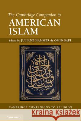 The Cambridge Companion to American Islam Omid Safi Juliane Hammer 9781107002418