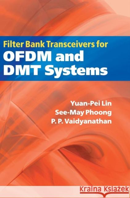 Filter Bank Transceivers for OFDM and DMT Systems Yuan-Pei Lin 9781107002739