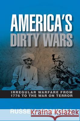 America's Dirty Wars: Irregular Warfare from 1776 to the War on Terror Crandall, Russell 9781107003132