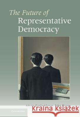 The Future of Representative Democracy Sonia Alonso 9781107003569 0