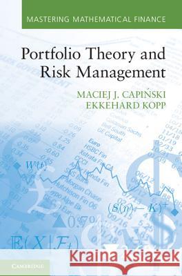 Portfolio Theory and Risk Management Maciej J. Capiński (AGH University of Science and Technology, Krakow), Ekkehard Kopp (University of Hull) 9781107003675