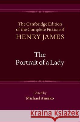 The Portrait of a Lady Henry James Michael Anesko 9781107004009 Cambridge University Press