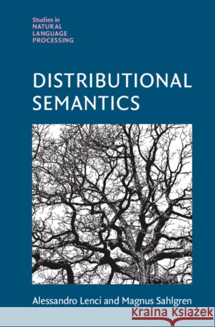 Distributional Semantics Magnus (AI Sweden) Sahlgren 9781107004290 Cambridge University Press