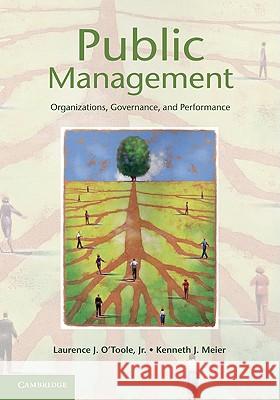 Public Management O'Toole Jr, Laurence J. 9781107004412 Cambridge University Press