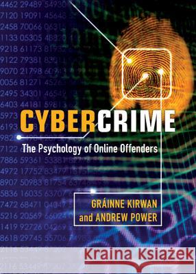 Cybercrime: The Psychology of Online Offenders Kirwan, Gráinne 9781107004443 Cambridge University Press