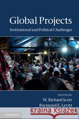 Global Projects Scott, W. Richard 9781107004924 Cambridge University Press