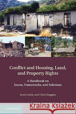 Conflict and Housing, Land and Property Rights: A Handbook on Issues, Frameworks and Solutions Leckie, Scott 9781107005068