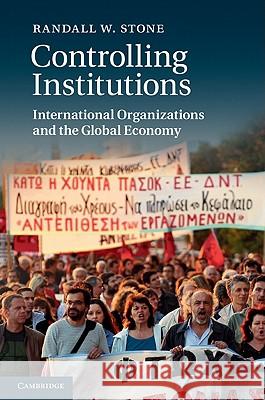 Controlling Institutions Stone, Randall W. 9781107005402