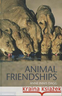 Animal Friendships Anne Innis Dagg 9781107005426 0