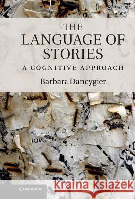 The Language of Stories Dancygier, Barbara 9781107005822