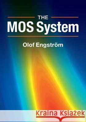 The Mos System Olof Engstrom 9781107005938 CAMBRIDGE UNIVERSITY PRESS