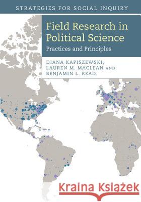 Field Research in Political Science: Practices and Principles Kapiszewski, Diana 9781107006034 Cambridge University Press
