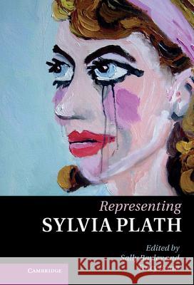 Representing Sylvia Plath Sally Bayley 9781107006751