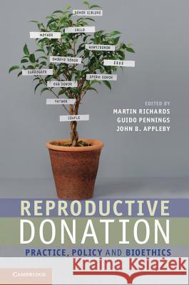 Reproductive Donation: Practice, Policy and Bioethics Richards, Martin 9781107007772 Cambridge University Press