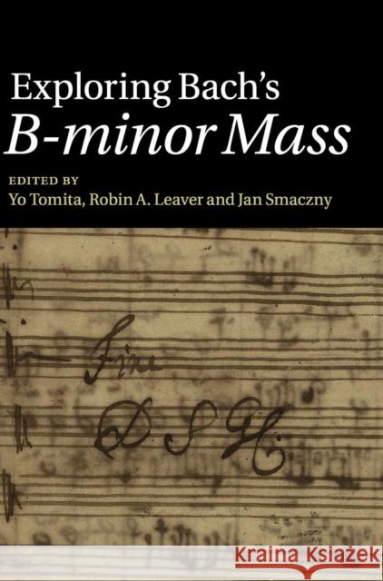 Exploring Bach's B-Minor Mass Tomita, Yo 9781107007901 0