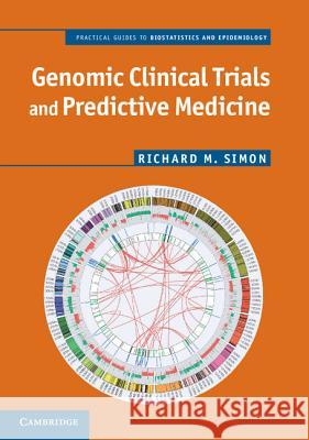 Genomic Clinical Trials and Predictive Medicine Richard M. Simon   9781107008809 Cambridge University Press