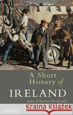 A Short History of Ireland John O'Beirne Ranelagh 9781107009233