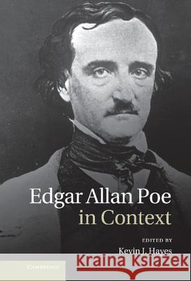 Edgar Allan Poe in Context Kevin J Hayes 9781107009974 0