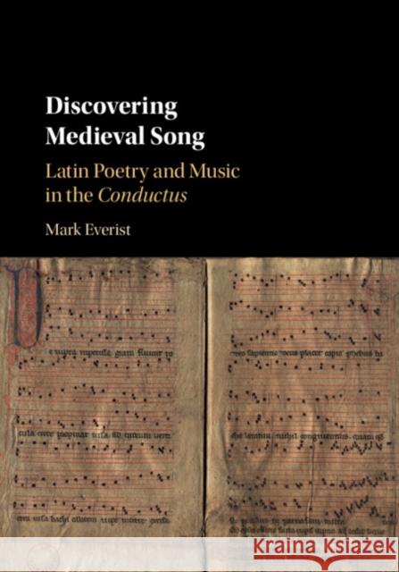 Discovering Medieval Song: Latin Poetry and Music in the Conductus Mark Everist 9781107010390 Cambridge University Press