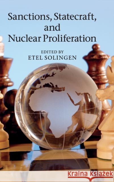 Sanctions, Statecraft, and Nuclear Proliferation Etel Solingen 9781107010444 Cambridge University Press