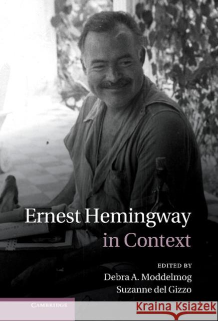 Ernest Hemingway in Context Debra Moddelmog 9781107010550 0