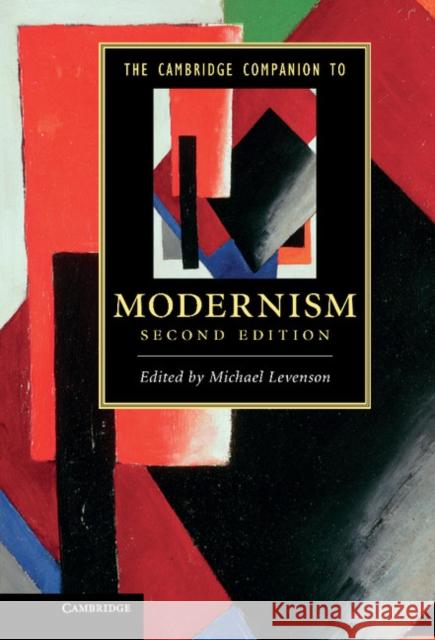 The Cambridge Companion to Modernism Michael H. Levenson   9781107010635