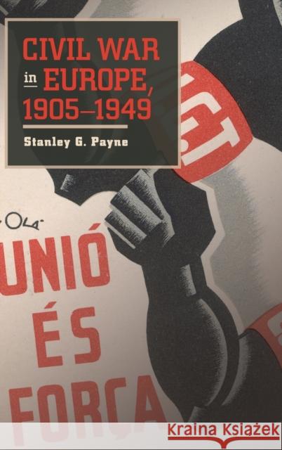 Civil War in Europe, 1905-1949 Stanley G. Payne 9781107010901 Cambridge University Press