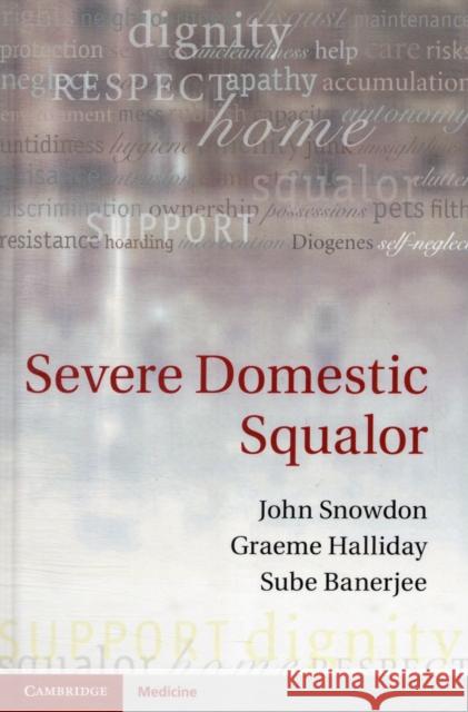 Severe Domestic Squalor John Snowdon 9781107012721 0