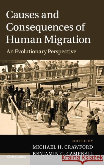 Causes and Consequences of Human Migration: An Evolutionary Perspective Crawford, Michael H. 9781107012868