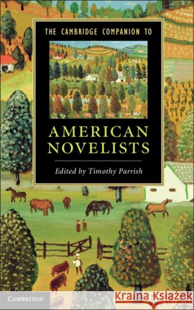 The Cambridge Companion to American Novelists Timothy Parrish 9781107013131 0