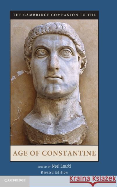 The Cambridge Companion to the Age of Constantine Noel Lenski 9781107013407