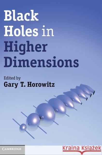 Black Holes in Higher Dimensions Gary T Horowitz 9781107013452 0