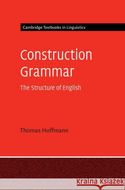 Construction Grammar Thomas Hoffmann 9781107013490