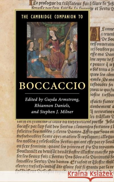 The Cambridge Companion to Boccaccio Guyda Armstrong Rhiannon Daniels Stephen J. Milner 9781107014350