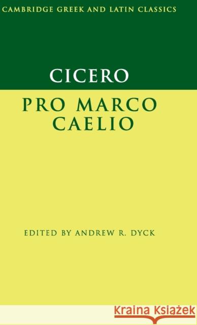Cicero: Pro Marco Caelio Marcus Tullius Cicero 9781107014428